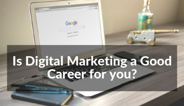 is-digital-marketing-a-good-career-for-you