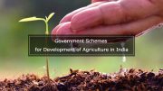 Government Schemes for Development of Agriculture in India