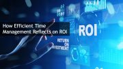 How Efficient Time Management Reflects on ROI