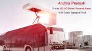 Andhra Pradesh to Add 350 AC Electric Powered Buses to its Public Transport Fleet