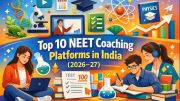 Top 10 NEET Coaching Platforms in India