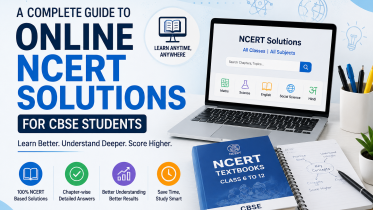 A Complete Guide to Online NCERT Solutions for CBSE Students