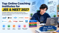 Top 10 Online Coaching Institutes for JEE & NEET 2027